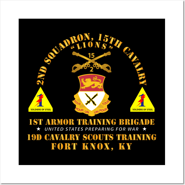 2nd Squadron, 15th Cavalry (19D) - 1st Ar Tng Bde Ft Knox, KY Wall Art by twix123844